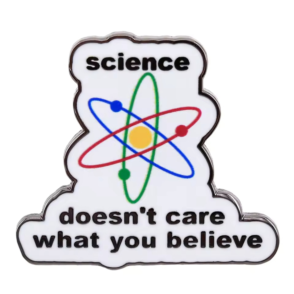 Funny Science Doesn't Care What You Believe Enamel Pin